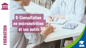 Module 0 - Consultation en micronutrition et ses outils